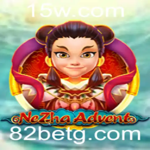 NeZhaAdvent: Tudo o que Você Precisa Saber para Jogar e Apostar com 82 Bet