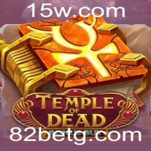 TempleofDeadBonusBuy: Descubra a Emoção dos Jogos de Cassino com 82 Bet